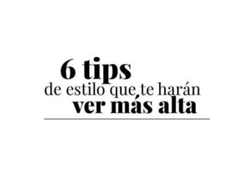 6 tips para verte más alta