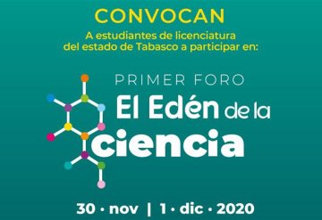 Convocan UJAT y CCYTET a estudiantes de licenciatura al Primer Foro “El Edén de la Ciencia”