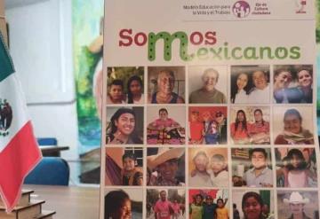 Módulo Somos Mexicanos, una opción para fortalecer la identidad nacional