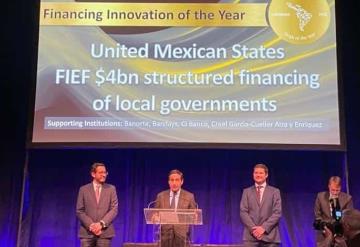 México recibe premio LatinFinance por estrategia financiera para fortalecer el FEIEF