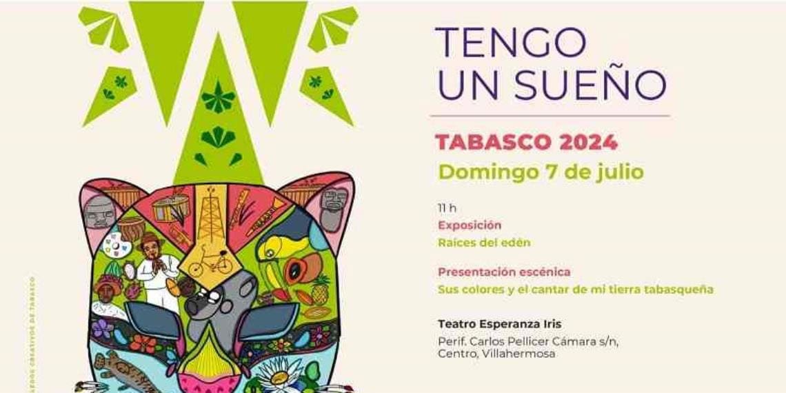 El próximo 7 de julio iniciará el evento Tengo Un Sueño Tabasco 2024